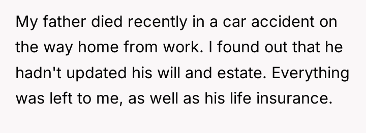 My father died recently in a car accident on the...