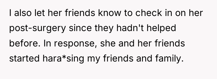 I also let her friends know to check in on...