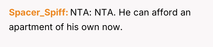 Spacer_Spiff NTA: NTA. He can afford an apartment of his...