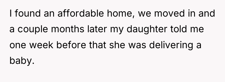 I found an affordable home, we moved in and a...