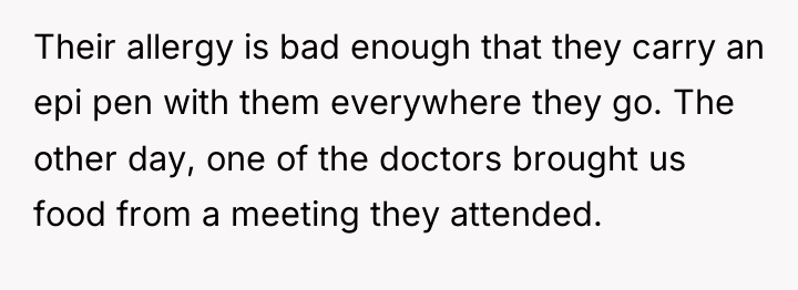 Their allergy is bad enough that they carry an epi...