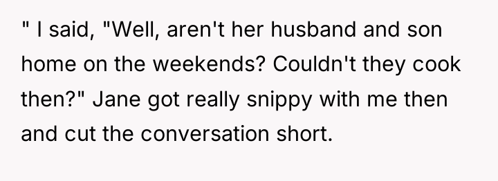 " I said, "Well, aren't her husband and son home...