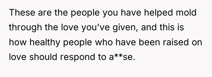 These are the people you have helped mold through the...