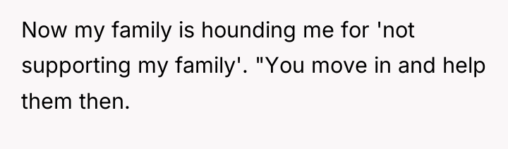 Now my family is hounding me for 'not supporting my...