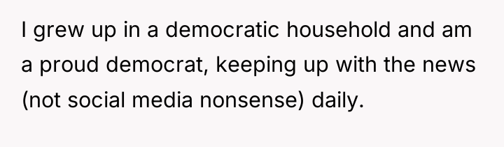 I grew up in a democratic household and am a...