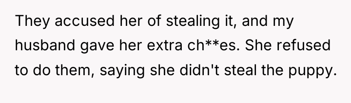 They accused her of stealing it, and my husband gave...