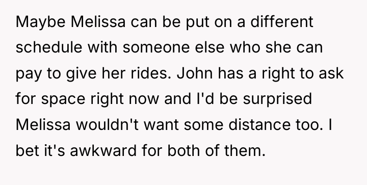 Maybe Melissa can be put on a different schedule with...
