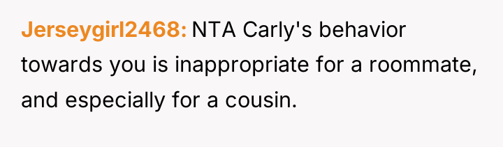 Jerseygirl2468 NTA Carly's behavior towards you is inappropriate for a...