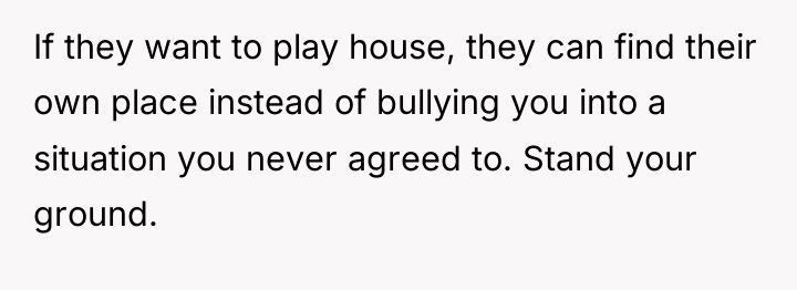 If they want to play house, they can find their...