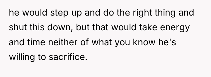 he would step up and do the right thing and...