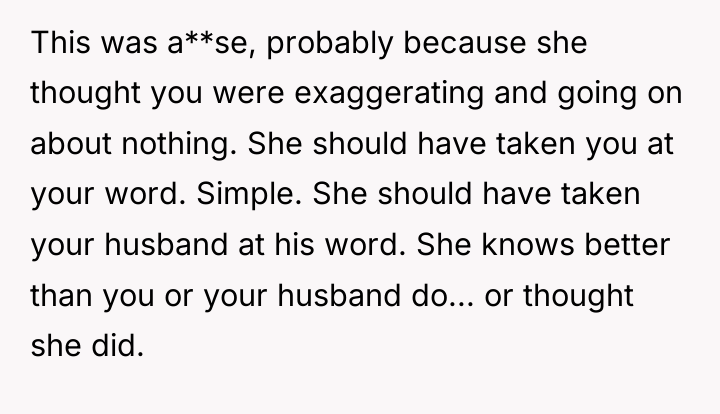 This was a**se, probably because she thought you were exaggerating...