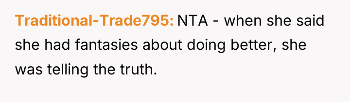 Traditional-Trade795 NTA - when she said she had fantasies about...