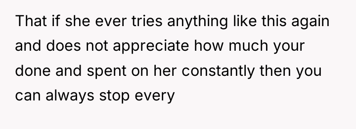 That if she ever tries anything like this again and...