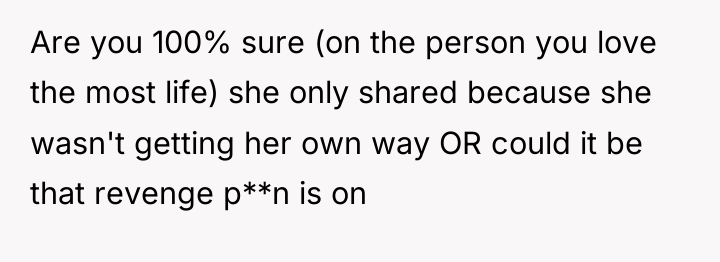 Are you 100% sure (on the person you love the...