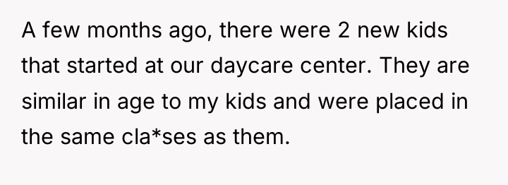 A few months ago, there were 2 new kids that...