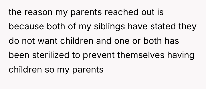 the reason my parents reached out is because both of...