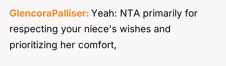 GlencoraPalliser Yeah: NTA primarily for respecting your niece's wishes and...