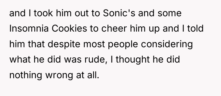 and I took him out to Sonic's and some Insomnia...