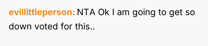 evillittleperson NTA Ok I am going to get so down...