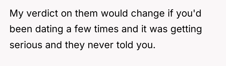 My verdict on them would change if you'd been dating...