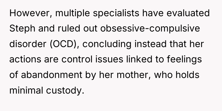 However, multiple specialists have evaluated Steph and ruled out obsessive-compulsive...