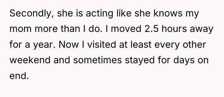 Secondly, she is acting like she knows my mom more...