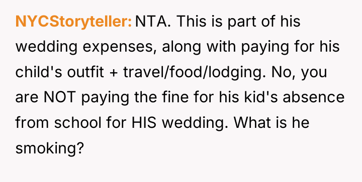 NYCStoryteller NTA. This is part of his wedding expenses, along...