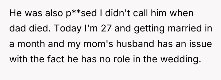 He was also p**sed I didn't call him when dad...