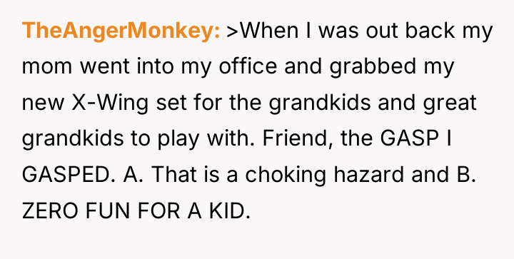 TheAngerMonkey >When I was out back my mom went into...