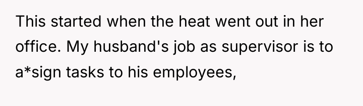 This started when the heat went out in her office....