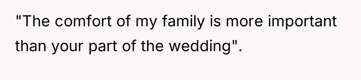 "The comfort of my family is more important than your...