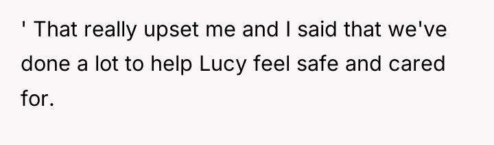 ' That really upset me and I said that we've...
