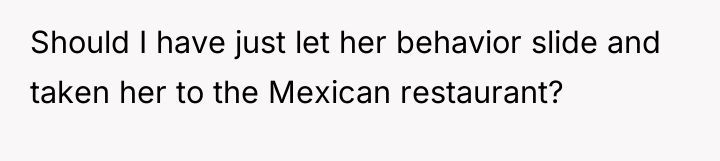 Should I have just let her behavior slide and taken...