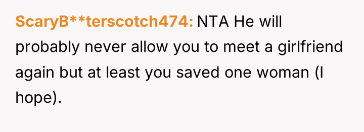 ScaryB**terscotch474 NTA He will probably never allow you to meet...