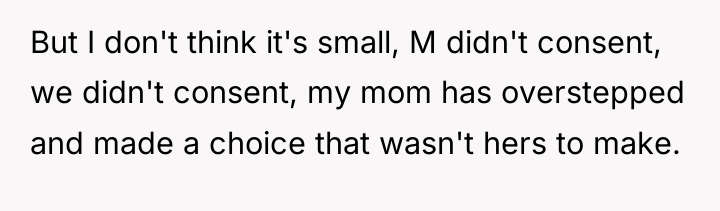 But I don't think it's small, M didn't consent, we...