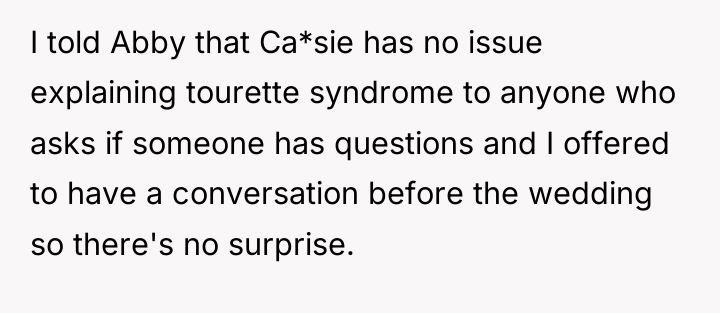 I told Abby that Ca*sie has no issue explaining tourette...