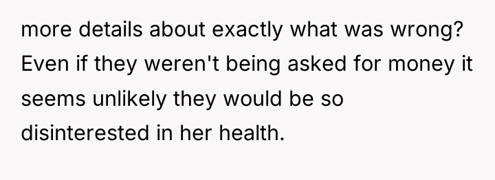 more details about exactly what was wrong? Even if they...