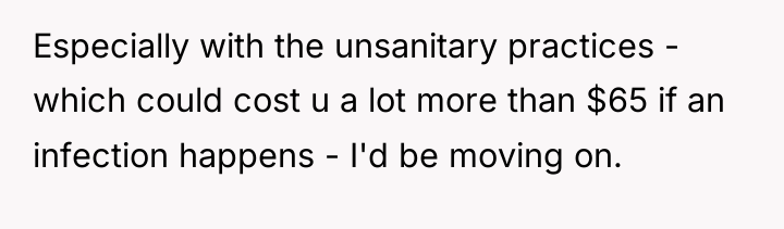 Especially with the unsanitary practices - which could cost u...