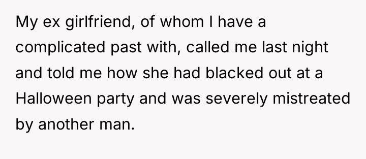My ex girlfriend, of whom I have a complicated past...