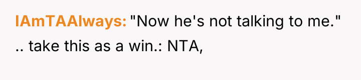 IAmTAAlways "Now he's not talking to me." .. take this...