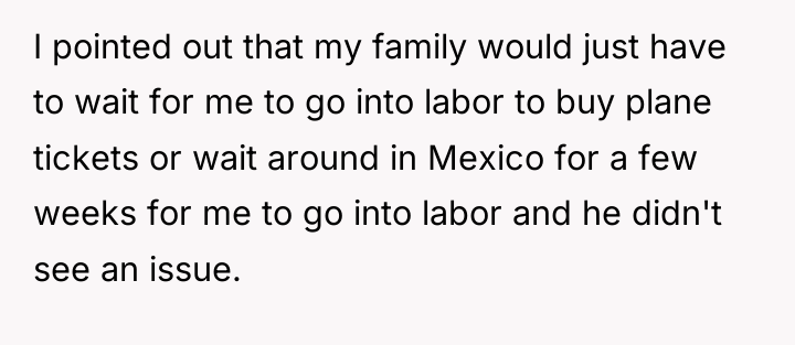 I pointed out that my family would just have to...