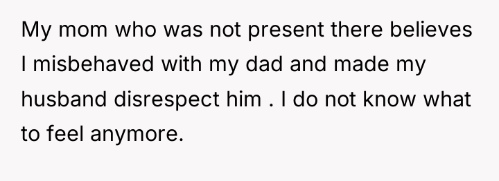 My mom who was not present there believes I misbehaved...