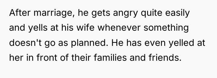 After marriage, he gets angry quite easily and yells at...