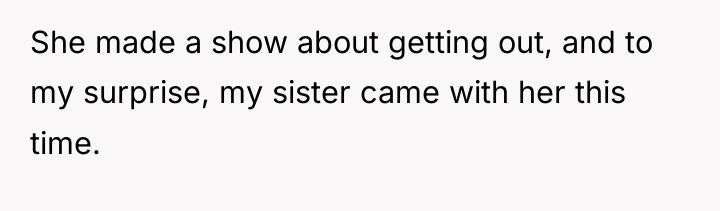 She made a show about getting out, and to my...