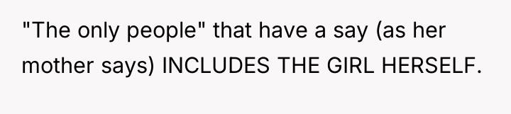 "The only people" that have a say (as her mother...