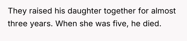 They raised his daughter together for almost three years. When...