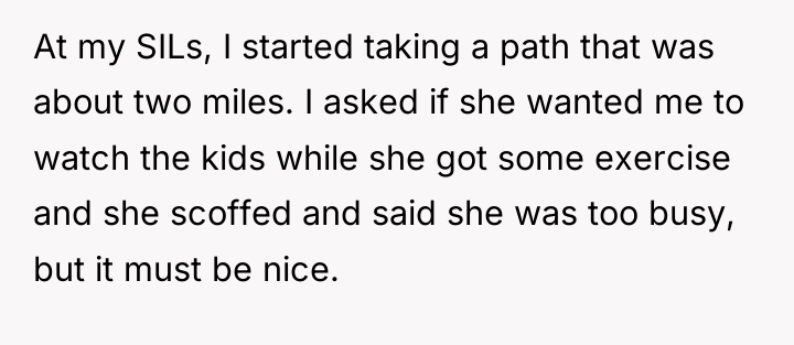 At my SILs, I started taking a path that was...