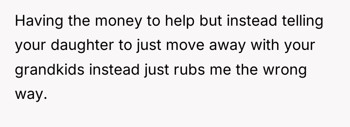 Having the money to help but instead telling your daughter...