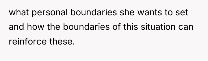 what personal boundaries she wants to set and how the...