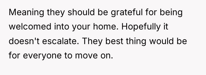 Meaning they should be grateful for being welcomed into your...